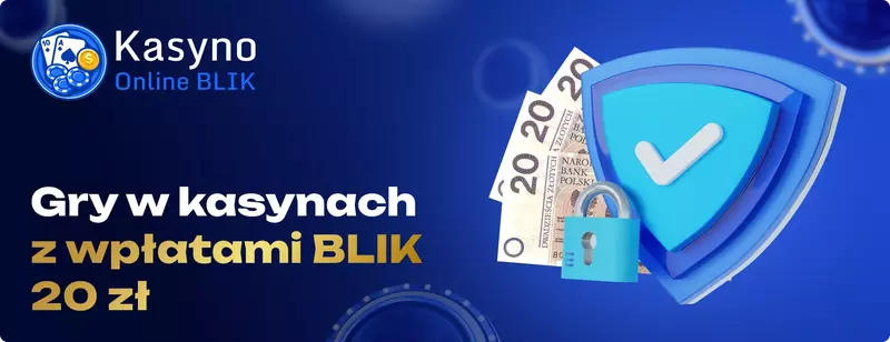 Gry w kasynach z wplatami BLIK 20zl kasyno BLIK 20 zł