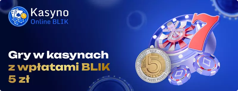 BLIK kasyna z depozytem 5 zł